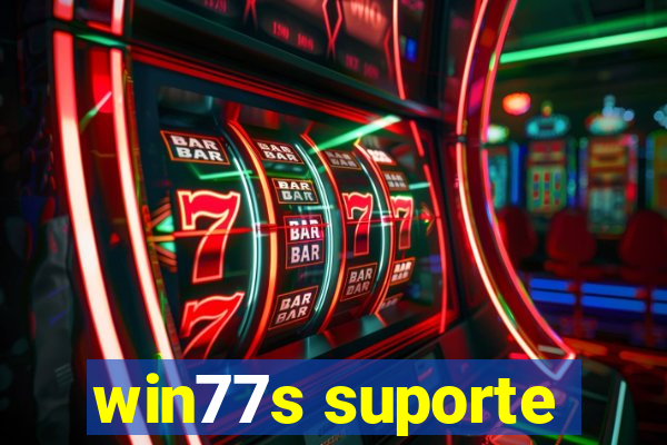 win77s suporte